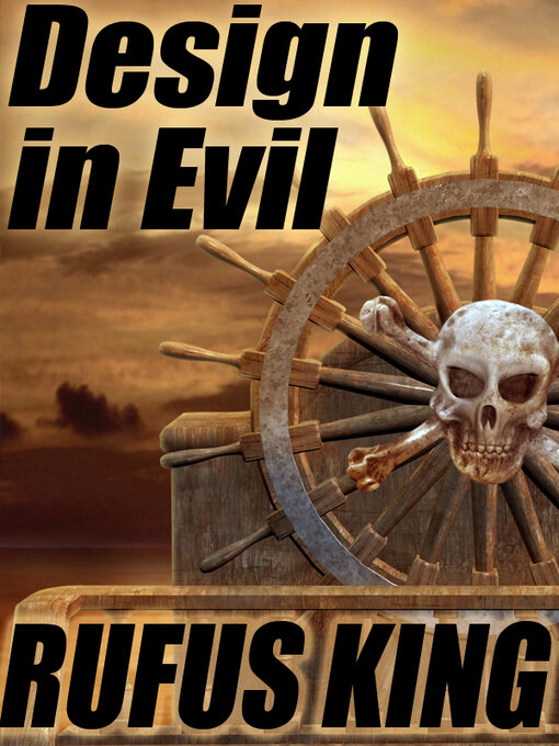 Title details for Design in Evil by Rufus King - Available